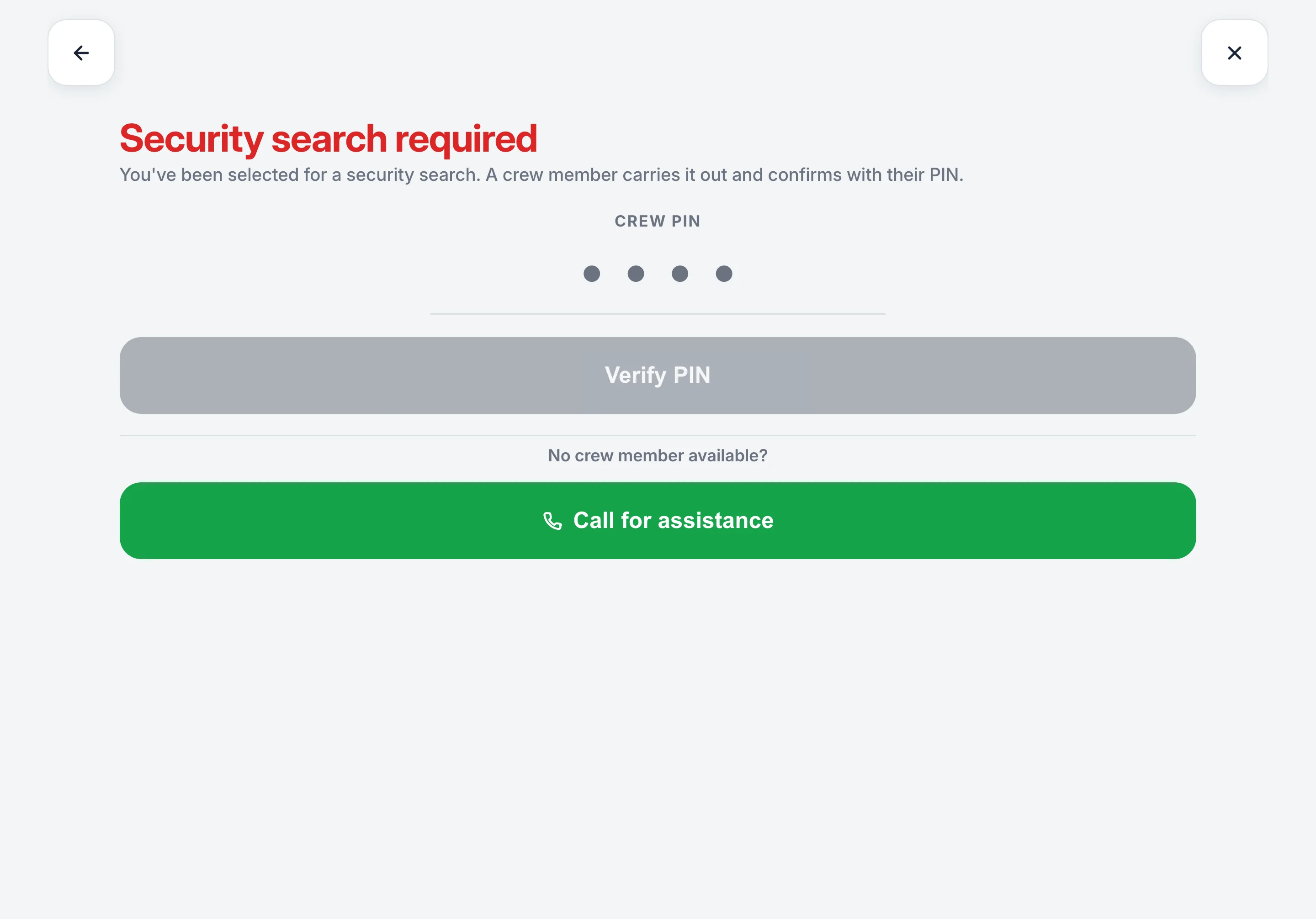 Security search required on the iPad: the visitor is held until a crew member enters their PIN, with Call for assistance below